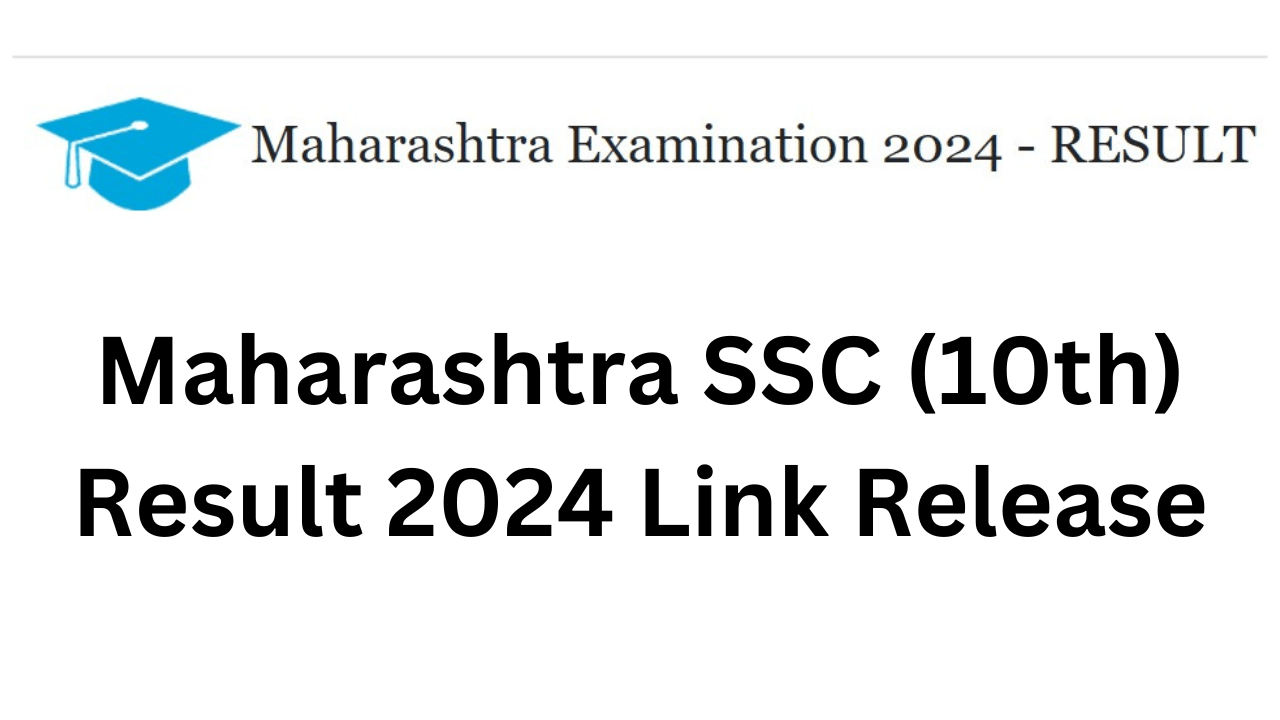Maharashtra SSC (10th) Result 2024 Link Release